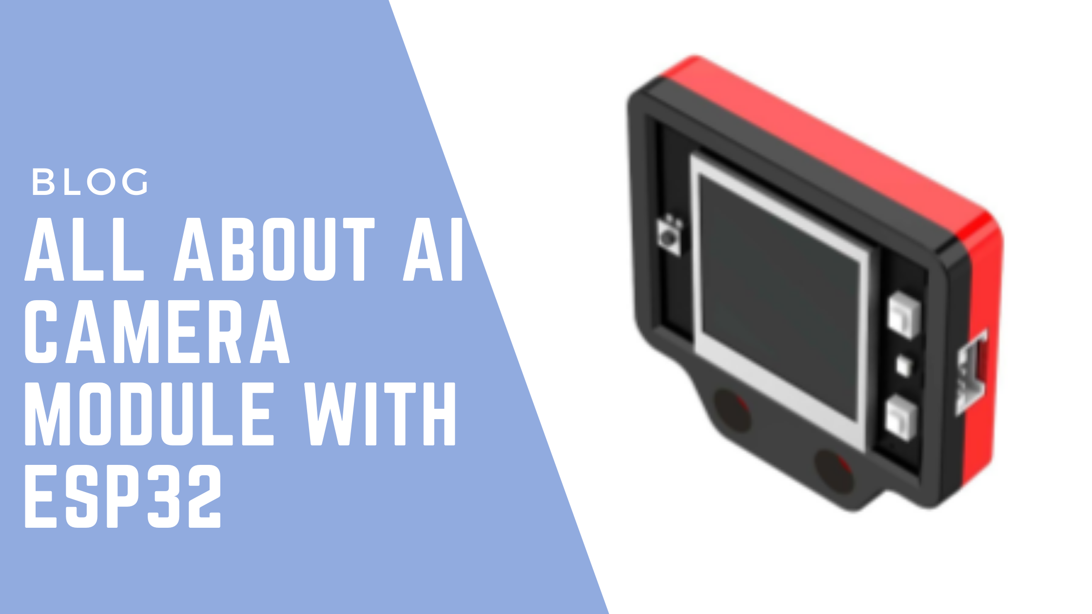 All about AI Camera module with ESP32 – mpythonboard